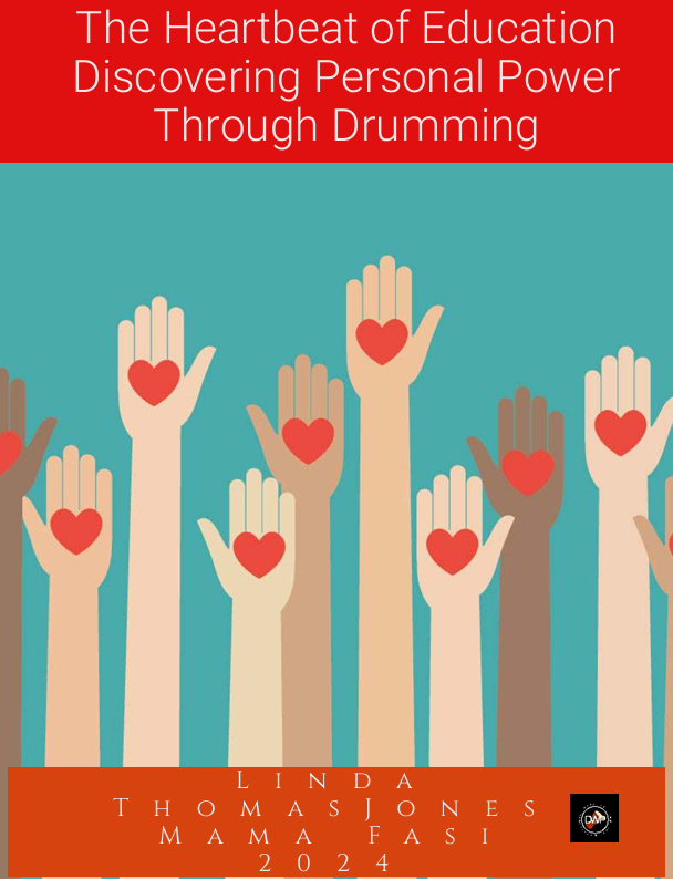 The Heart Beat Of Education: Discovering Personal Power Through Drumming